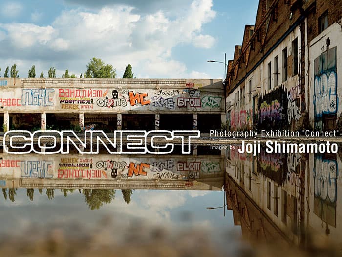 Photography Exhibition “Connect” by Joji Shimamoto